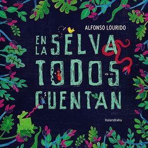 En la selva todos cuentan | Lourido, Alfonso | Cooperativa autogestionària