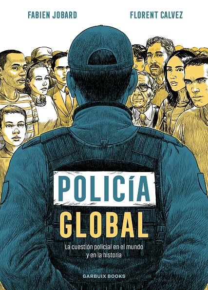Policía global | Jobard, Fabien/Calvez, Florent | Cooperativa autogestionària