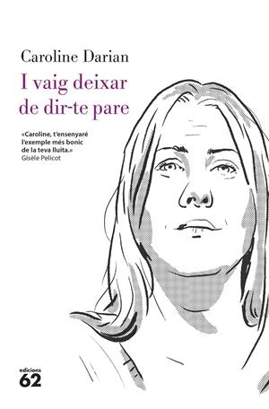 I vaig deixar de dir-te pare | Darian, Caroline | Cooperativa autogestionària