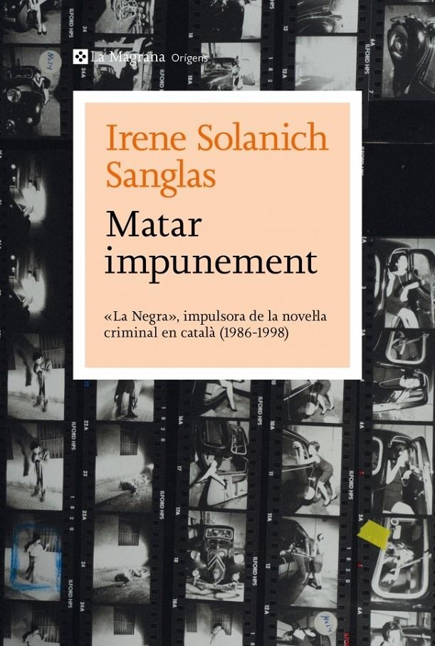 Matar impunement | Solanich Sanglas, Irene | Cooperativa autogestionària