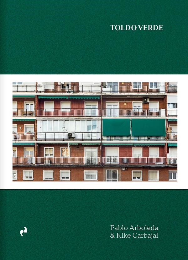 Toldo verde | Arboleda, Pablo; Carbajal, Kike | Cooperativa autogestionària