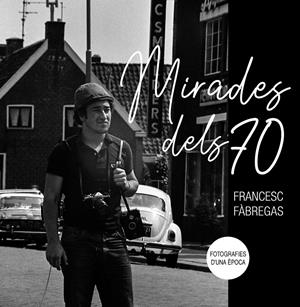 Mirades dels 70 | Fàbregas, Francesc