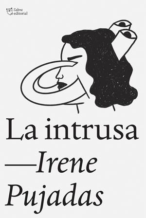 La intrusa | Pujadas Farré, Irene | Cooperativa autogestionària