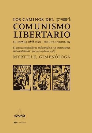 Los caminos del comunismo libertario en España (1868-1937). Segundo volumen | Gonzalbo, Myrtille