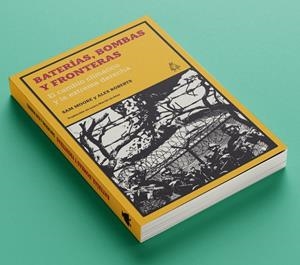 Baterías, bombas y fronteras | Moore, Sam; Roberts, Alex | Cooperativa autogestionària