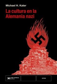 La cultura en la Alemania nazi | Kater, Michael H. | Cooperativa autogestionària