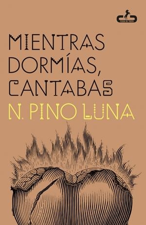 Mientras dormías, cantabas | Pino Luna | Cooperativa autogestionària