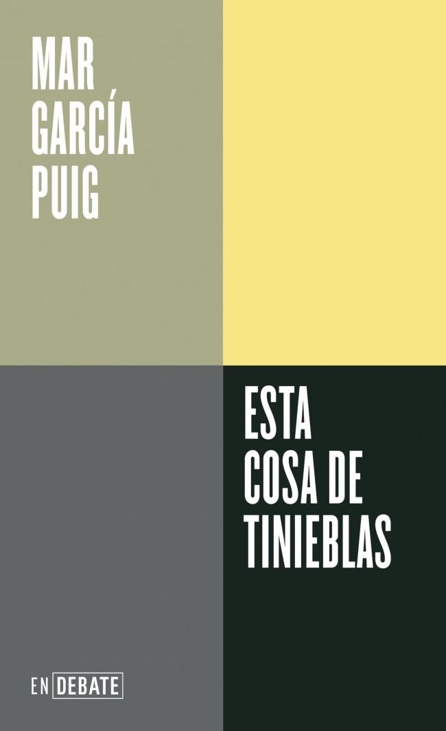 Esta cosa de tinieblas | García Puig, Mar | Cooperativa autogestionària
