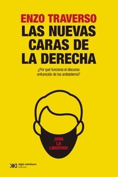 Las nuevas caras de la derecha | Traverso, Enzo | Cooperativa autogestionària