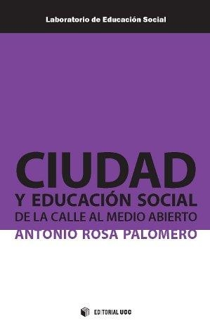 Ciudad y educación social | Rosa Palomero, Antonio