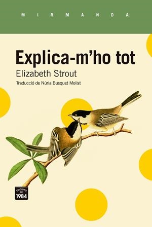 Explica-m'ho tot | Strout, Elizabeth | Cooperativa autogestionària