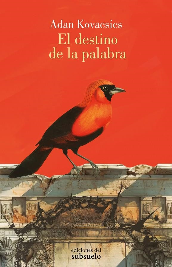 El destino de la palabra | Kovacsics, Adan