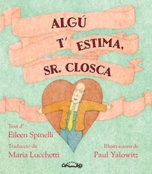 Algu t'estima senyor Closca | Spinelli, Elieen | Cooperativa autogestionària