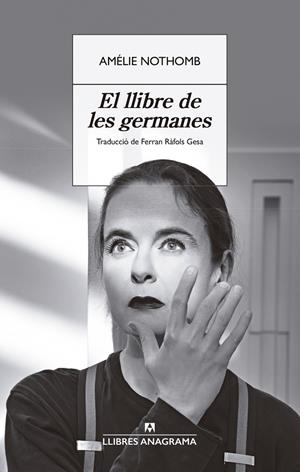El llibre de les germanes | Nothomb, Amélie | Cooperativa autogestionària
