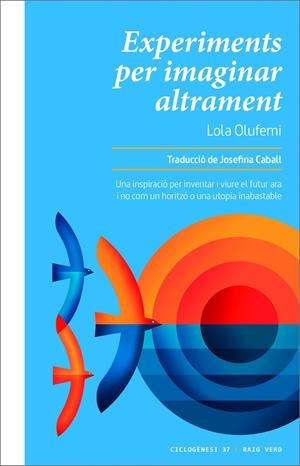 Experiments per imaginar altrament | Olufemi, Lola | Cooperativa autogestionària