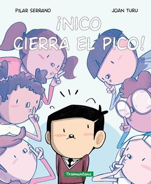 ¡Nico cierra el pico! | Serrano Burgos, Pilar | Cooperativa autogestionària