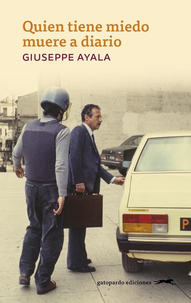 Quien tiene miedo muere a diario | Ayala, Giuseppe | Cooperativa autogestionària