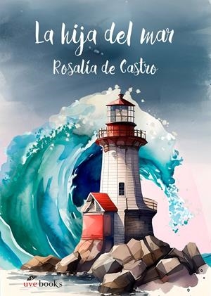 La hija del mar | De Castro, María Rosalía Rita