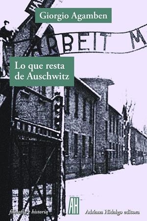 Lo que resta de Auschwitz | Agamben, Giorgio