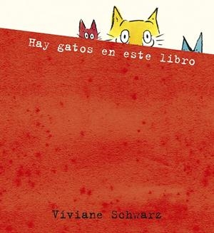 Hay gatos en este libro | Schwarz, Viviane | Cooperativa autogestionària