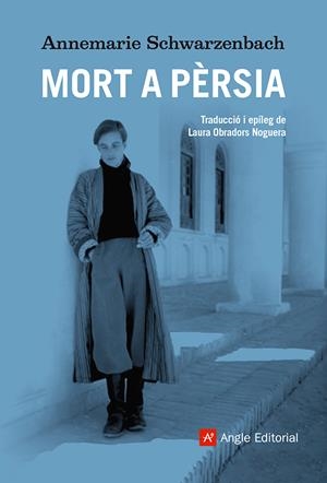 Mort a Pèrsia | Schwarzenbach, Annemarie