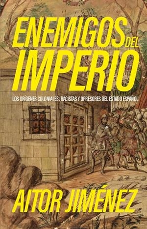 Enemigos del imperio | Jimenez, Aitor | Cooperativa autogestionària