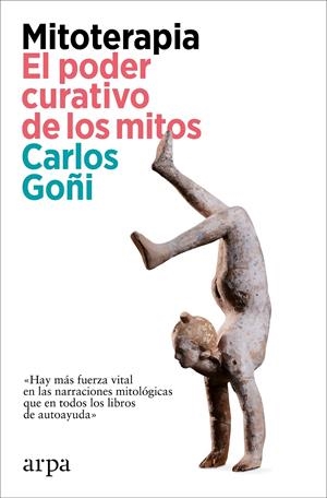 Mitoterapia. El poder curativo de los mitos | Goñi, Carlos | Cooperativa autogestionària