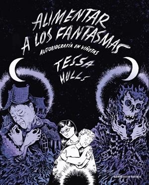 Alimentar a los fantasmas | Hulls, Tessa | Cooperativa autogestionària
