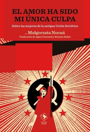 El amor ha sido mi única culpa | Nocun, Malgorzata | Cooperativa autogestionària