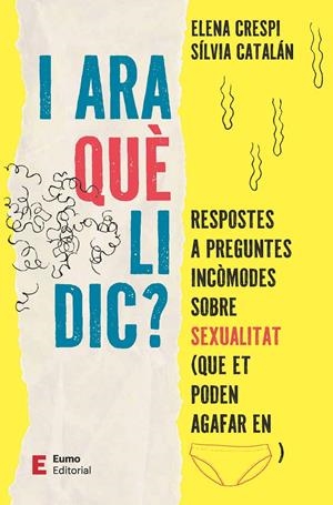 I ara què li dic? | Crespi Asensio, Elena/Catalán Navarro, Sílvia | Cooperativa autogestionària