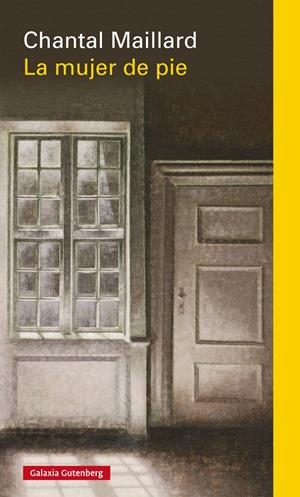 La mujer de pie -  rústica | Maillard, Chantal | Cooperativa autogestionària