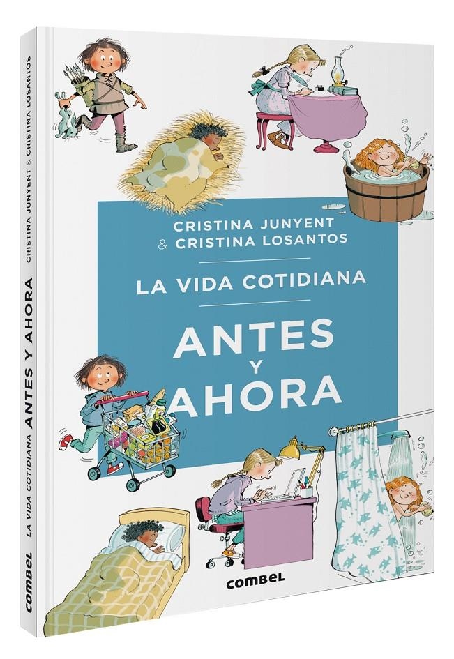 La vida cotidiana antes y ahora | Junyent Rodríguez, Maria Cristina