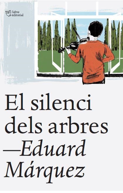El silenci dels arbres | Márquez Tañá, Eduard | Cooperativa autogestionària