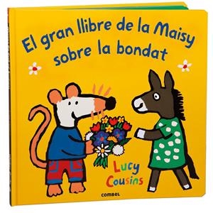 El gran llibre de la Maisy sobre la bondat | Cousins, Lucy | Cooperativa autogestionària