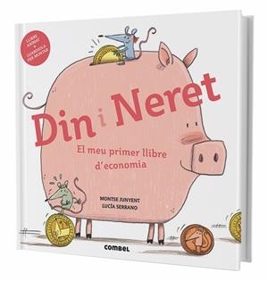Din i Neret. El meu primer llibre d'economia | Junyent,  Montse; Serrano, Lucía | Cooperativa autogestionària
