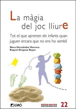 La màgia del joc lliure | Hernández Herrera, Nora/Oropesa Reyes, Raquel | Cooperativa autogestionària