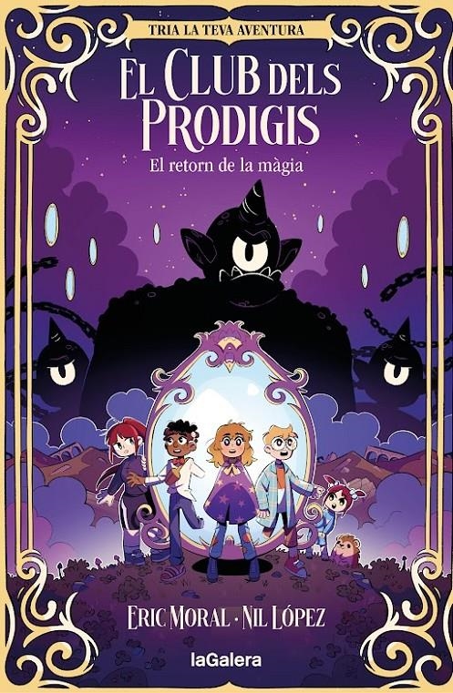 El Club dels Prodigis 1. El retorn de la màgia | Moral, Eric; López, Nil