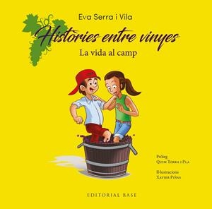Històries entre vinyes. La vida al camp | Serra i Vila, Eva | Cooperativa autogestionària