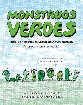 Monstruos verdes | María Radovich/Àlvaro Monsó/Sofía Pérez Azula/Andrés Pérez | Cooperativa autogestionària