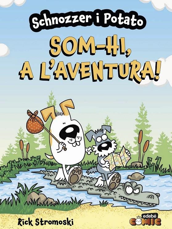 Schonozzer i Potato: Som-hi, a l'aventura! | Stromoski, Rick | Cooperativa autogestionària