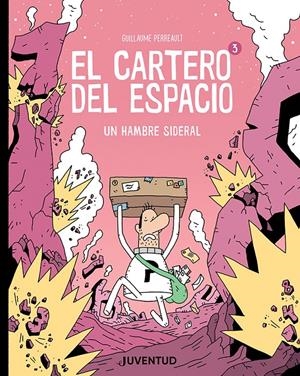 El cartero del espacio 3. Un hambre sideral | Perreault, Guillaume | Cooperativa autogestionària