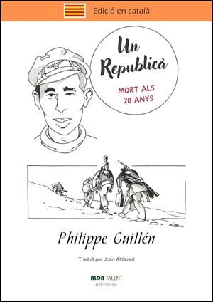 Un republicà. Mort als 20 anys | Guillén, Philippe | Cooperativa autogestionària