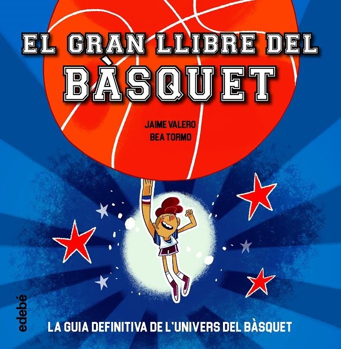 El gran llibre del bàsquet | Valero, Jaime/Tormo, Bea | Cooperativa autogestionària