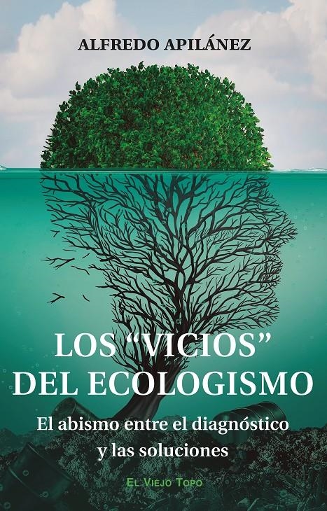 Los "vicios" del ecologismo | Apilánez Piniella, Alfredo | Cooperativa autogestionària