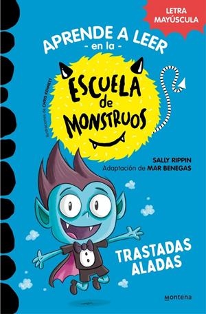 Aprender a leer en la Escuela de Monstruos 6 - Trastadas aladas | Rippin, Sally | Cooperativa autogestionària