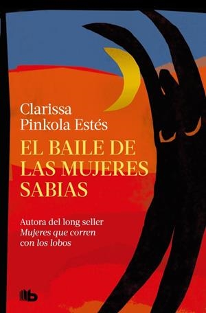 El baile de las mujeres sabias | Estés, Clarissa Pinkola | Cooperativa autogestionària
