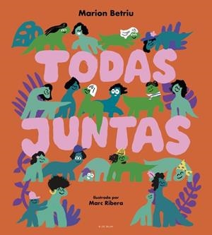 Todas juntas | Betriu, Marion | Cooperativa autogestionària