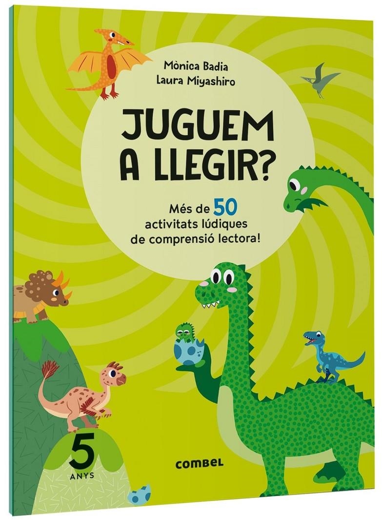 Juguem a llegir? Més de 50 activitats lúdiques de comprensió lectora! 5 anys | Badia Cantarero, Mònica