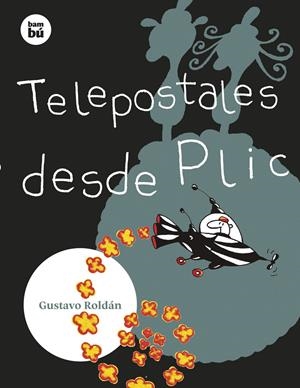 Telepostales desde Plic | Roldán Devetach, Gustavo