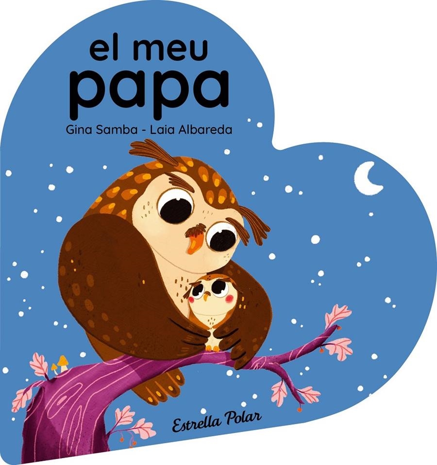 El meu papa. Llibre de cartró en forma de cor | Samba, Gina